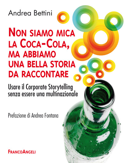 Andrea Bettini, lo storytelling e le tante Coca-Cola delle PMI
